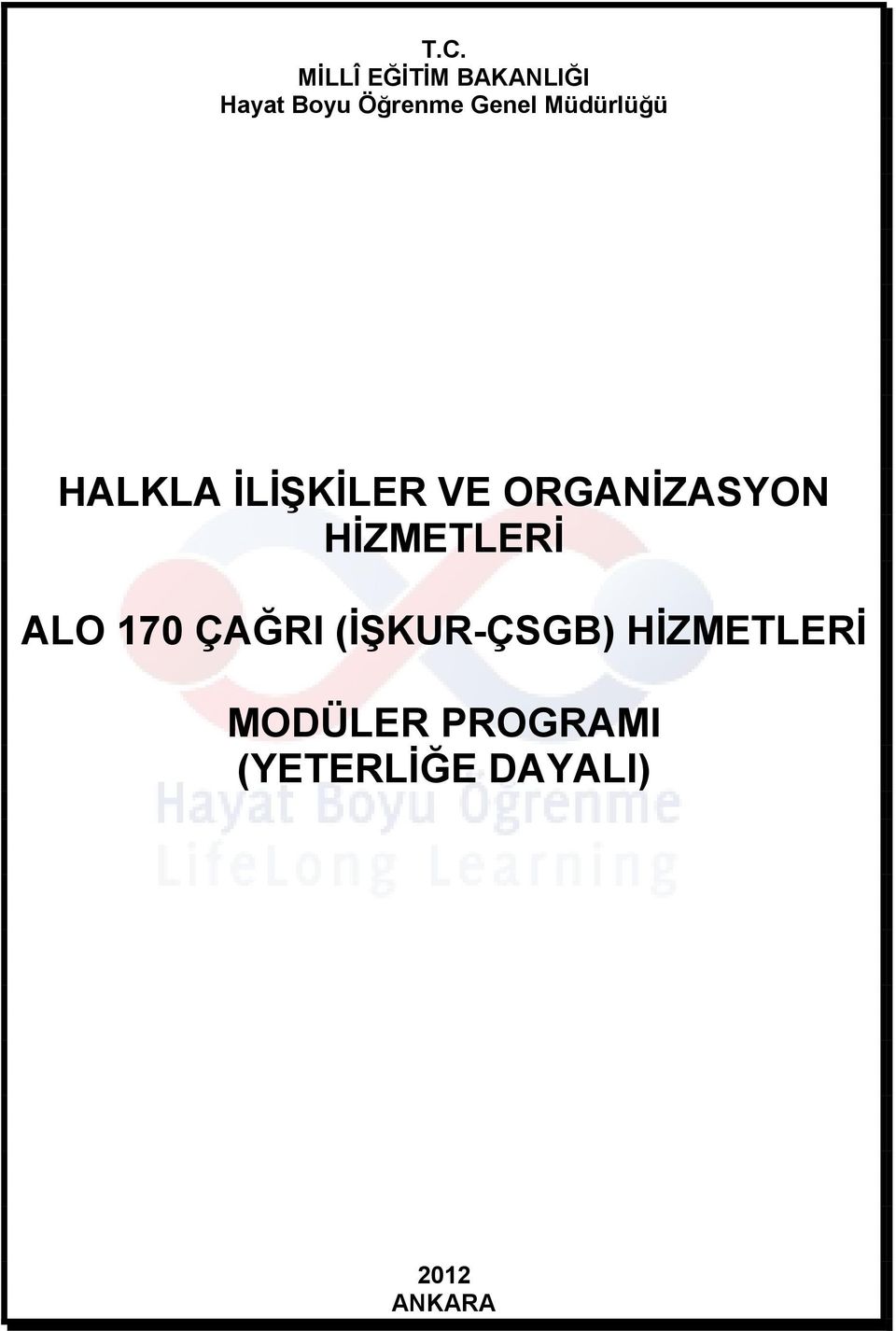 ORGANİZASYON HİZMETLERİ ALO 170 ÇAĞRI