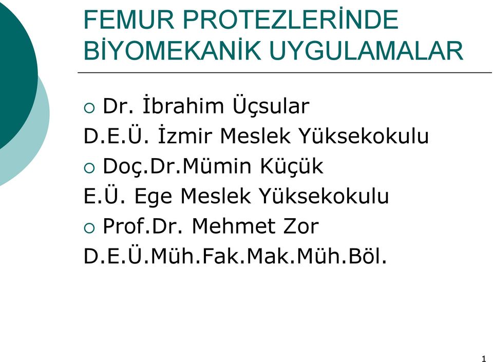 Dr.Mümin Küçük E.Ü. Ege Meslek Yüksekokulu Prof.