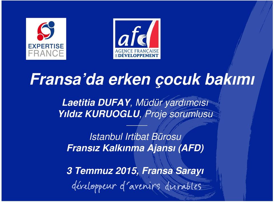 sorumlusu Istanbul Irtibat Bürosu Fransız
