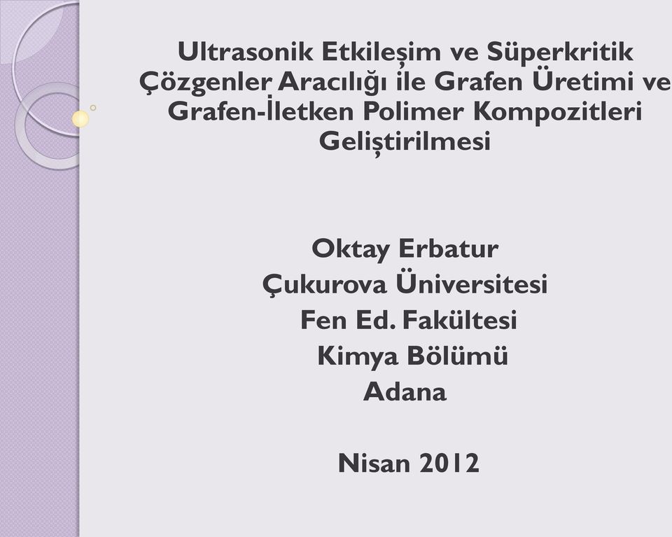 Polimer Kompozitleri Geliştirilmesi Oktay Erbatur