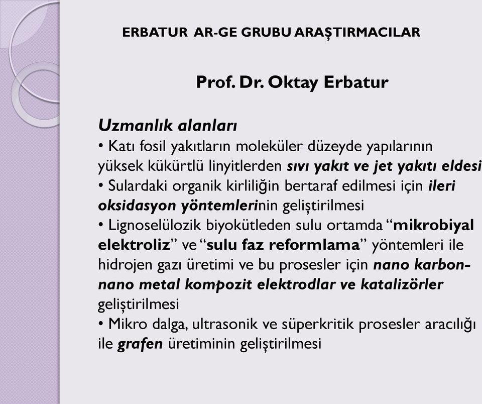 Sulardaki organik kirliliğin bertaraf edilmesi için ileri oksidasyon yöntemlerinin geliştirilmesi Lignoselülozik biyokütleden sulu ortamda mikrobiyal