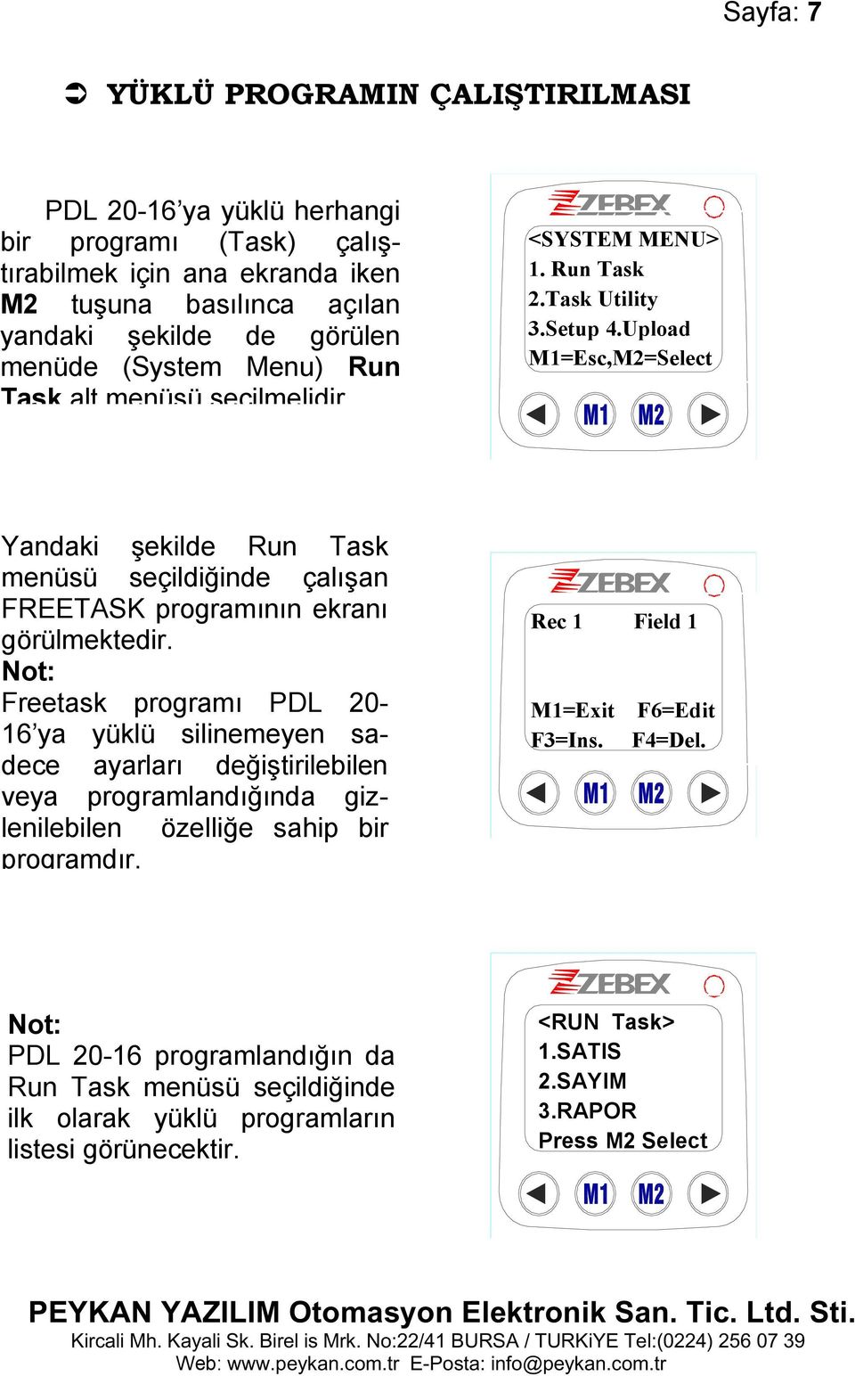 Upload M1=Esc,M2=Select Yandaki şekilde Run Task menüsü seçildiğinde çalışan FREETASK programının ekranı görülmektedir.