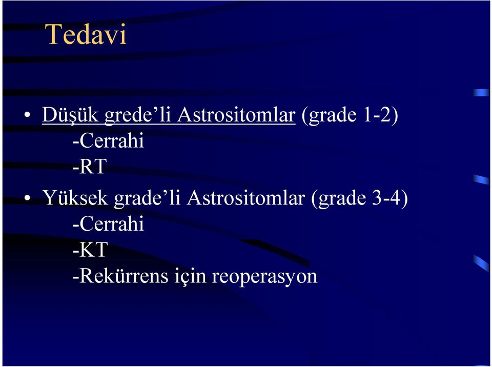 grade li Astrositomlar (grade 3-4)