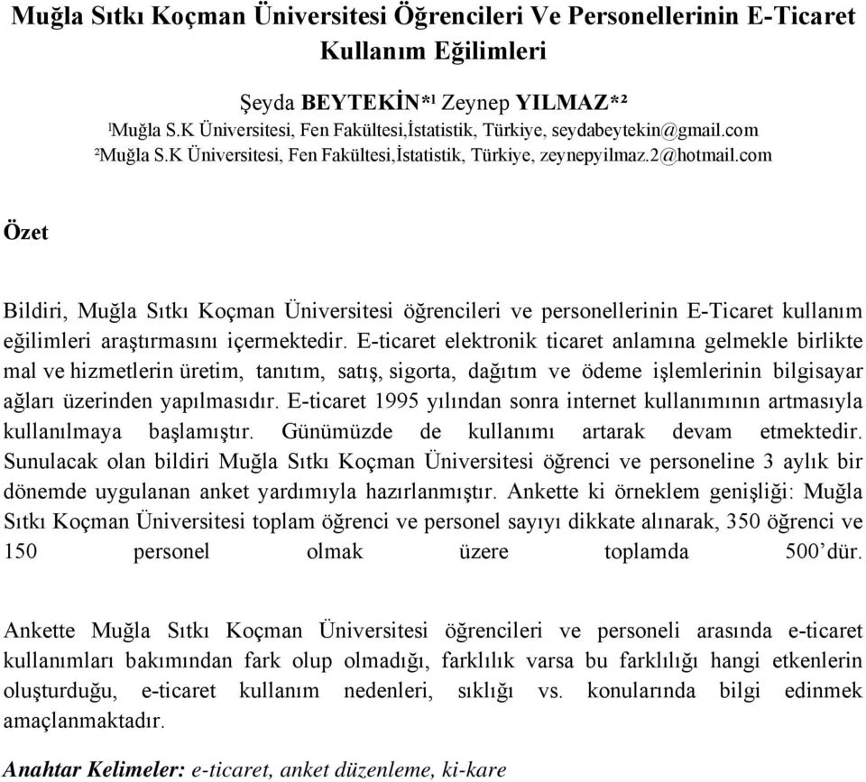 com Bildiri, Muğla Sıtkı Koçman Üniversitesi öğrencileri ve personellerinin E-Ticaret kullanım eğilimleri araştırmasını içermektedir.