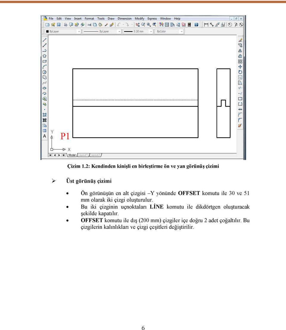 çizgisi Y yönünde OFFSET komutu ile 30 ve 51 mm olarak iki çizgi oluşturulur.