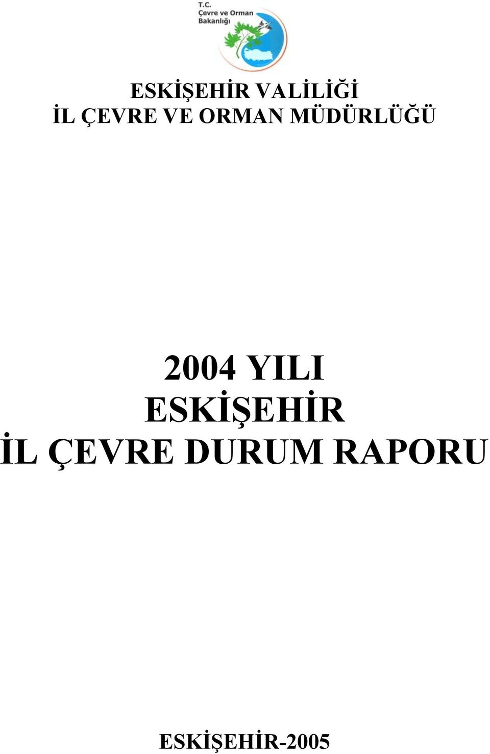 2004 YILI ESKİŞEHİR İL