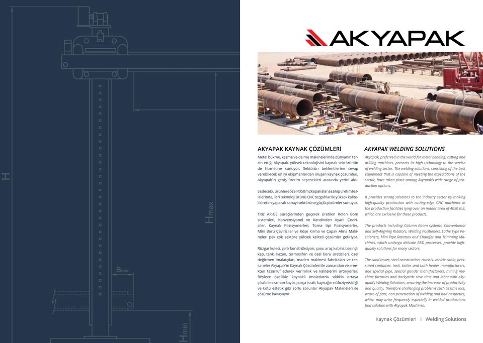 Sadece bu ürünlere özel 4050 m2 kapalı alana sahip üretim tesislerinde, ileri teknoloji ürünü CNC tezgahlar ile yüksek kaliteli üretim yaparak sanayi sektörüne güçlü çözümler sunuyor.