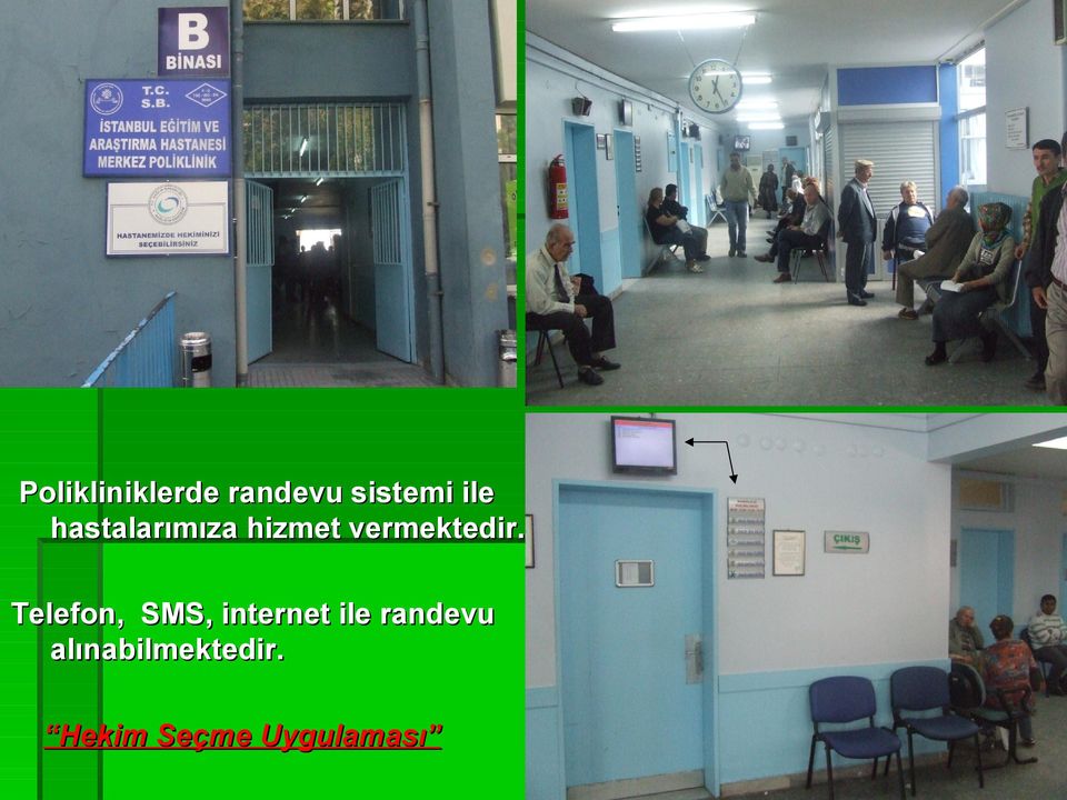 Telefon, SMS, internet ile randevu