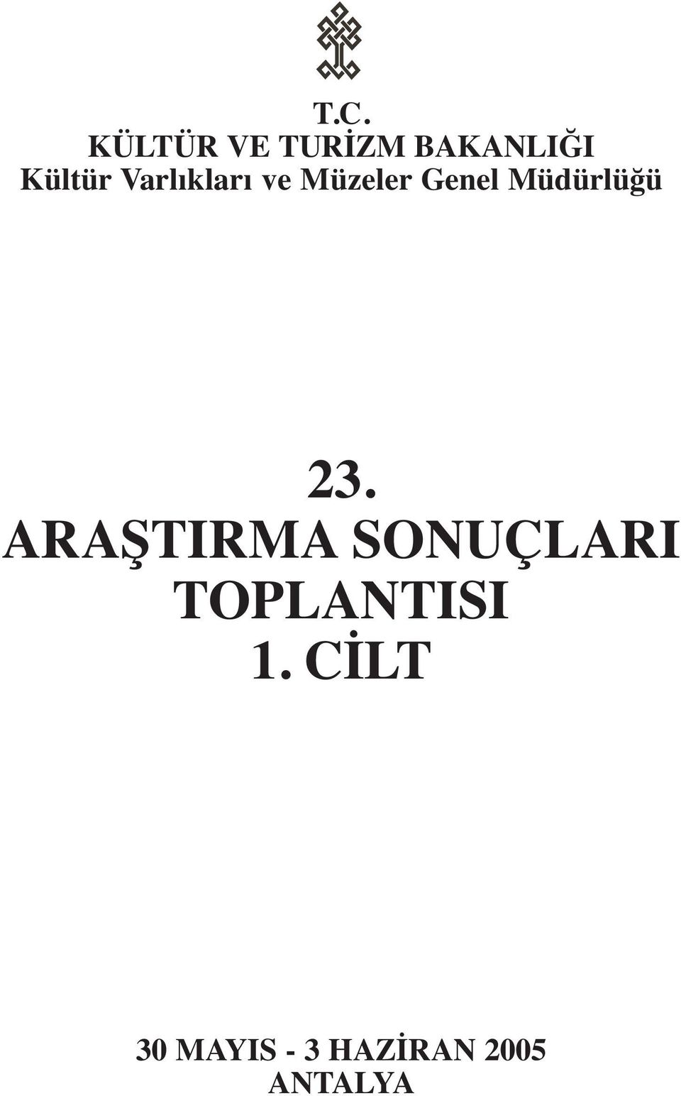 23. ARAŞTIRMA SONUÇLARI TOPLANTISI 1.
