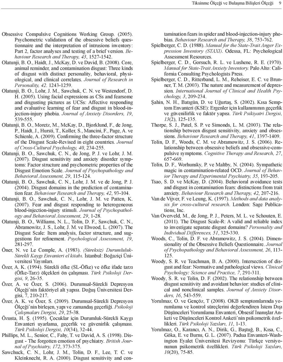 Behaviour Research and Therapy, 43, 1527-1542. Olatunji, B. O., Haidt, J., McKay, D. ve David, B. (2008).