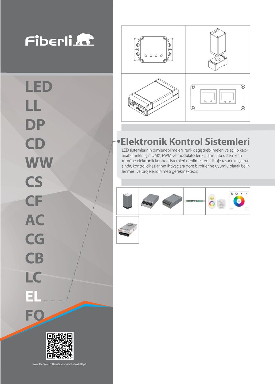 Bu sistemlerin tümüne elektronik kontrol sistemleri denilmektedir.