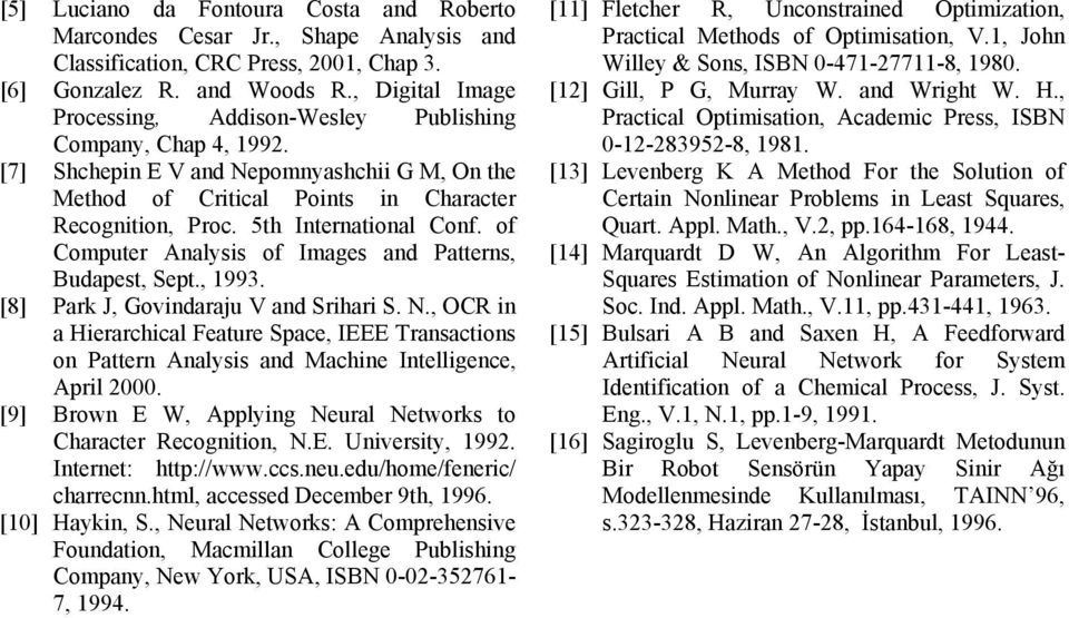 5th International Conf. of Computer Analysis of Images and Patterns, Budapest, Sept., 1993. [8] Park J, Govindaraju V and Srihari S. N.