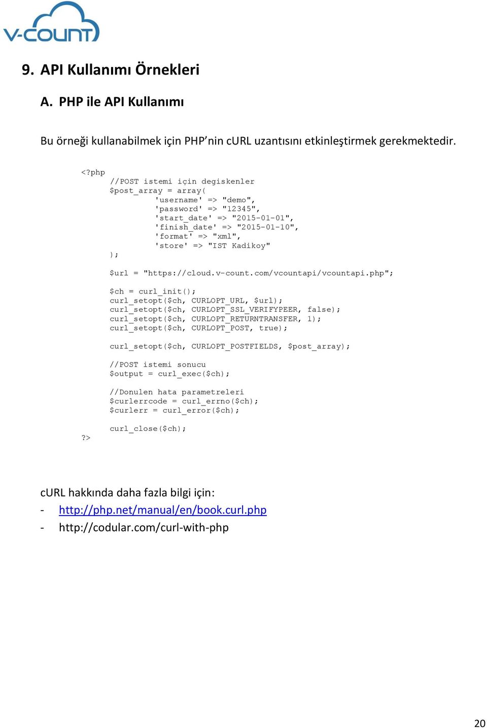Kadikoy" ); $url = "https://cloud.v-count.com/vcountapi/vcountapi.