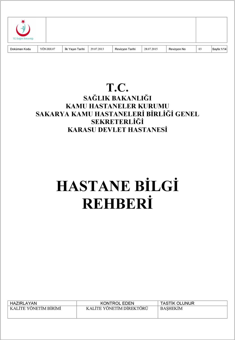 SEKRETERLİĞİ KARASU DEVLET HASTANESİ HASTANE BİLGİ REHBERİ HAZIRLAYAN KONTROL EDEN