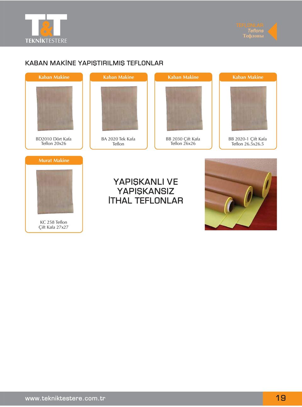 Tek Kafa Teflon BB 2030 Çift Kafa Teflon 26x26 BB 2020-1 Çift Kafa Teflon 26.5x26.