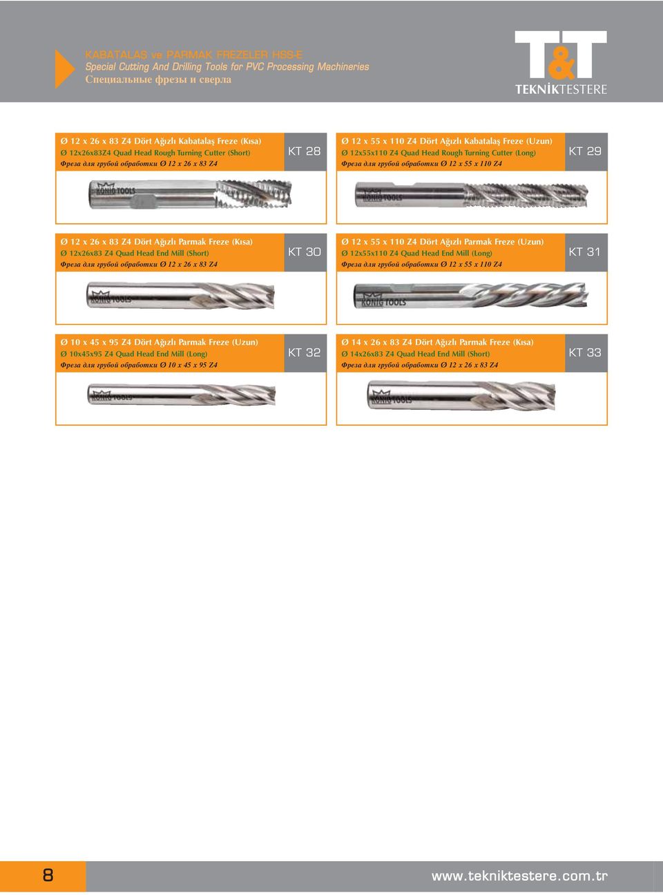 Cutter (Long) Фреза для грубой обработки Ø 12 х 55 x 110 Z4 KT 29 Ø 12 x 26 x 83 Z4 Dört Ağızlı Parmak Freze (Kısa) Ø 12x26x83 Z4 Quad Head End Mill (Short) Фреза для грубой обработки Ø 12 х 26 x 83