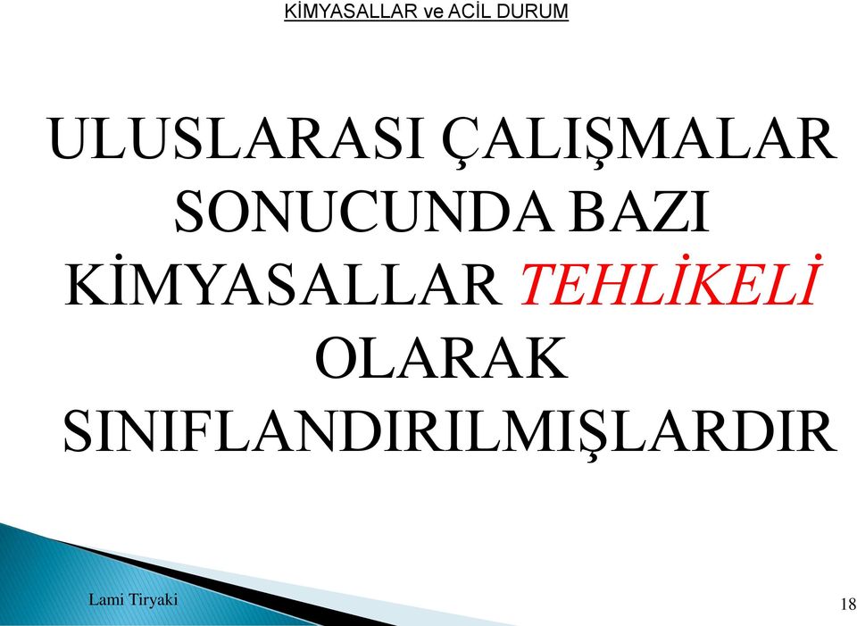 KİMYASALLAR TEHLİKELİ