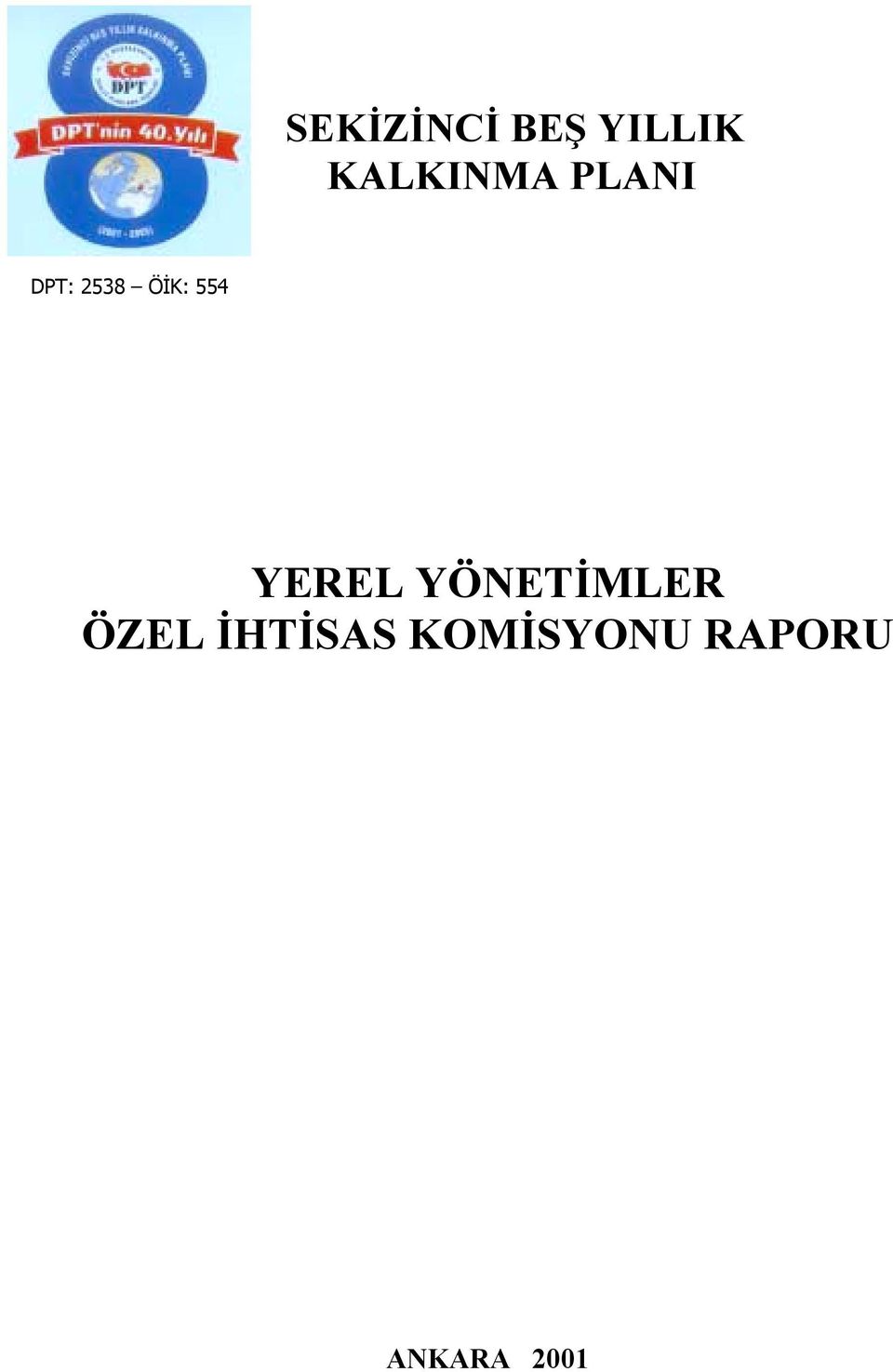 ÖİK: 554 YEREL YÖNETİMLER