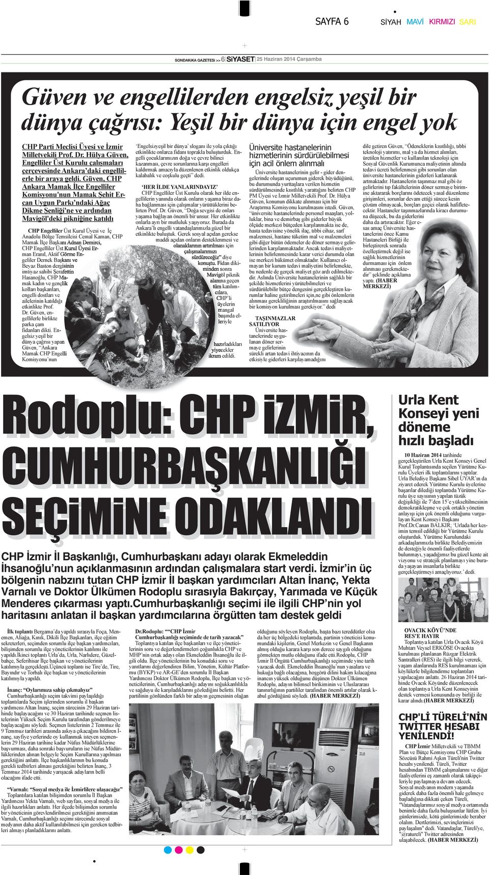 İzmir in üç bölgenin nabzını tutan CHP İzmir İl başkan yardımcıları Altan İnanç, Yekta Varnalı ve Doktor Ülkümen