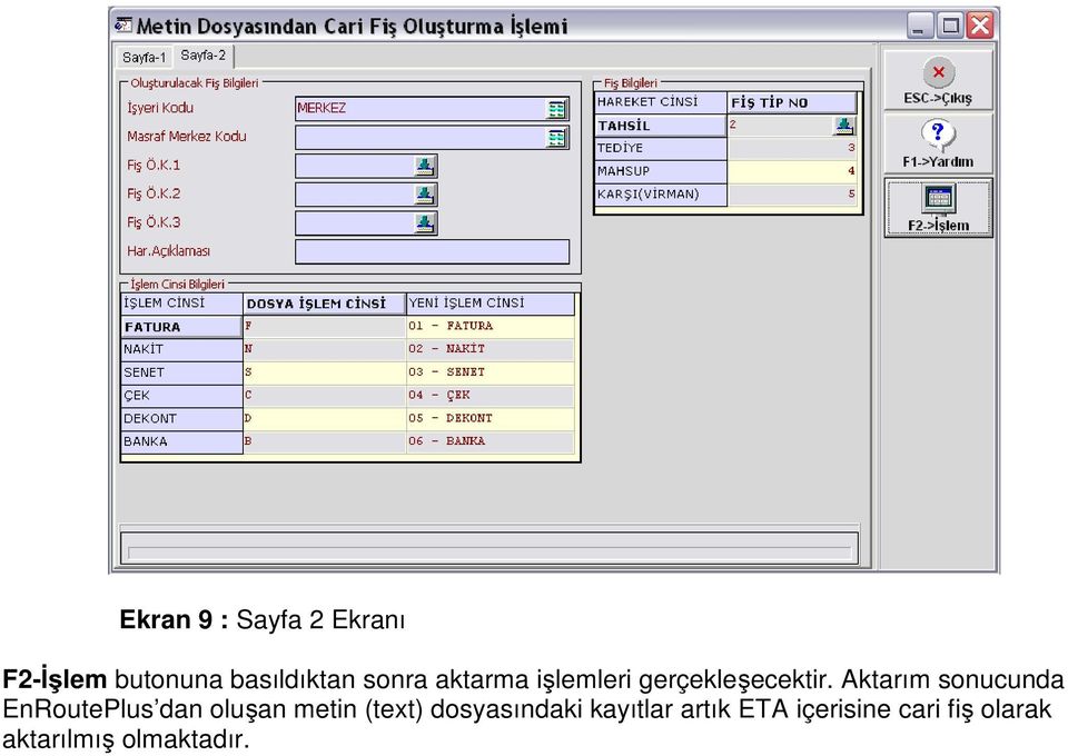 Aktarım sonucunda EnRoutePlus dan oluşan metin (text)