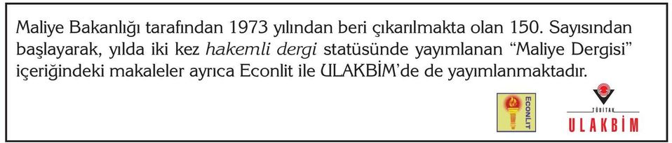 statüsünde yayımlanan Maliye Dergisi içeriğindeki makaleler