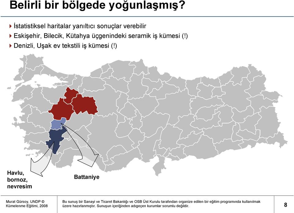 Kütahya üçgenindeki seramik iş kümesi (!