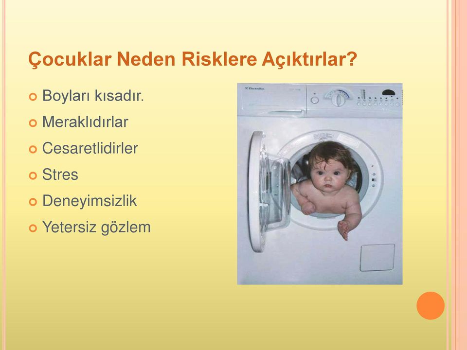 Meraklıdırlar Cesaretlidirler