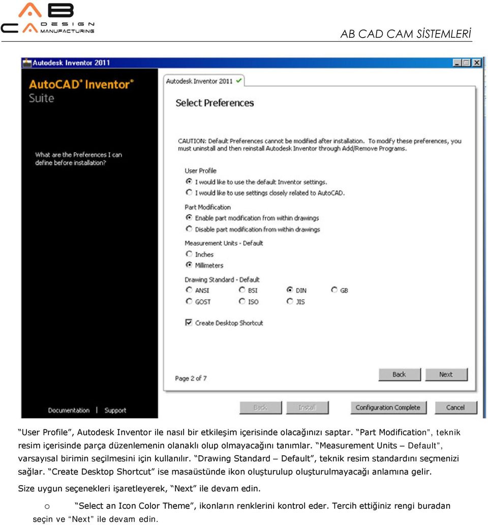 Measurement Units Default, varsayısal birimin seçilmesini için kullanılır. Drawing Standard Default, teknik resim standardını seçmenizi sağlar.