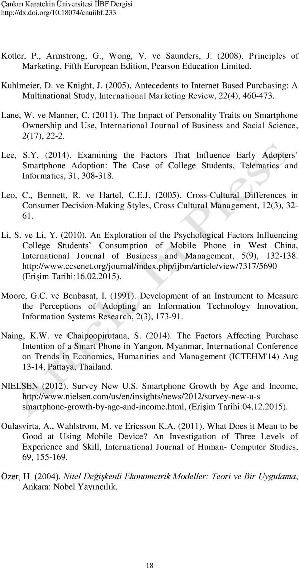 The Impact of Personalty Trats on Smartphone Ownershp and Use, Internatonal Journal of Busness and Socal Scence, 2(17), 22-2. Lee, S.Y. (2014).