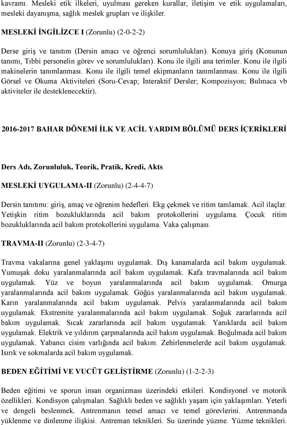 Konu ile ilgili ana terimler. Konu ile ilgili makinelerin tanımlanması. Konu ile ilgili temel ekipmanların tanımlanması.