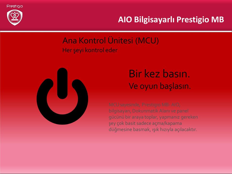 MCU sayesinde, Prestigio MB- AIO, bilgisayarı, Dokunmatik Alanı ve panel