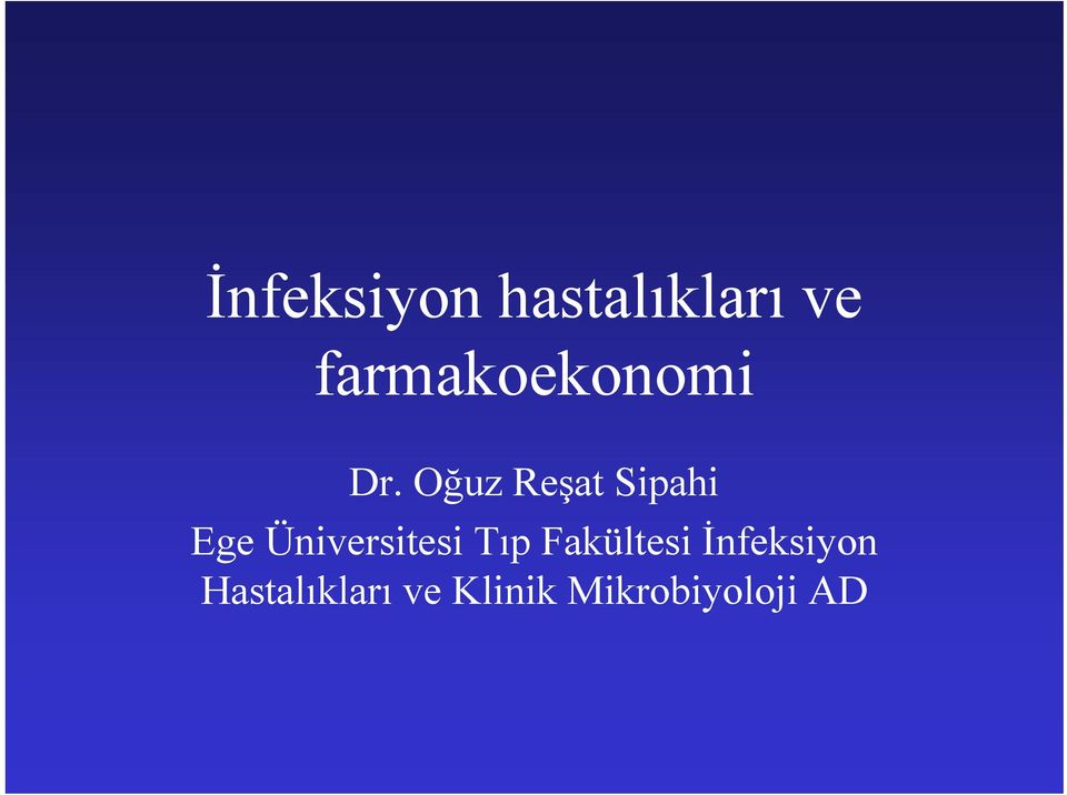 Oğuz Reşat Sipahi Ege Üniversitesi