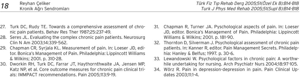 Philadelphia: Lippincott Williams & Wilkins; 2001. p. 310-28. 30. Dworkin RH, Turk DC, Farrar JT, Haythornthwaite JA, Jensen MP, Katz NP, et al.