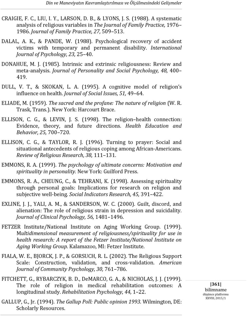 Psychological recovery of accident victims with temporary and permanent disability. International Journal of Psychology, 23, 25 40. DONAHUE, M. J. (1985).