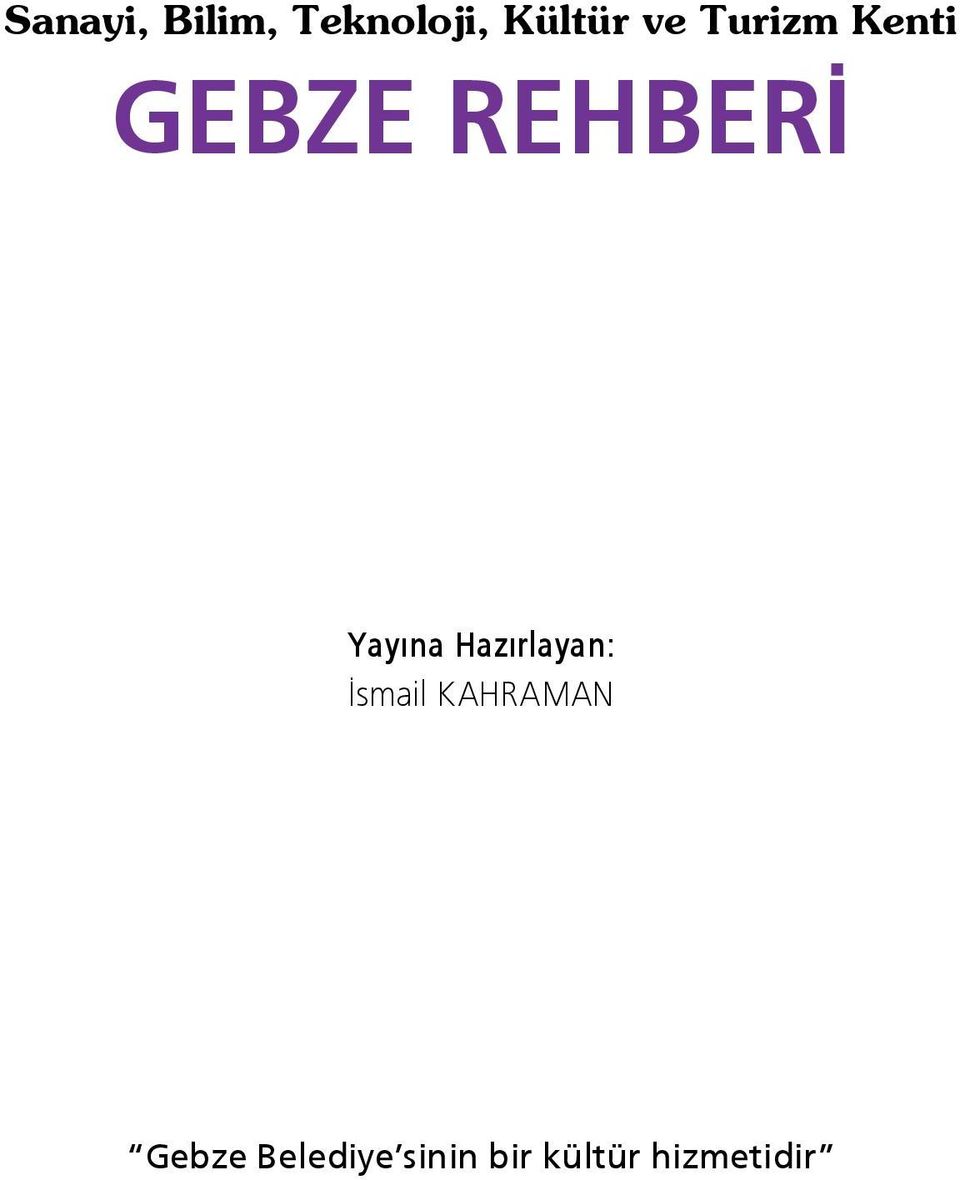 na Hazırlayan: İsmail KAHRAMAN