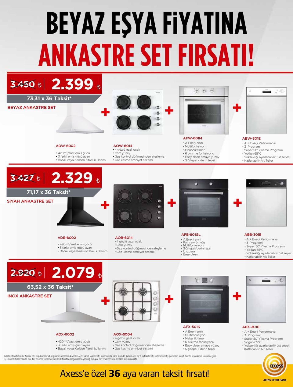 yüzey Sığ tepsi / derin tepsi ABW-301E A + Enerji Performansı 3 Programlı Super 50 Yıkama Programı Yoğun 65 C Yüksekliği ayarlanabilir üst sepet Katlanabilir Alt Teller 3.427 2.