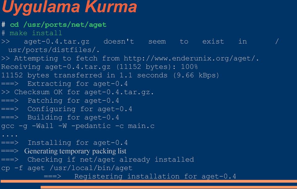 4 >> Checksum OK for aget-0.4.tar.gz. ===> Patching for aget-0.4 ===> Configuring for aget-0.4 ===> Building for aget-0.4 gcc -g -Wall -W -pedantic -c main.c... ===> Installing for aget-0.