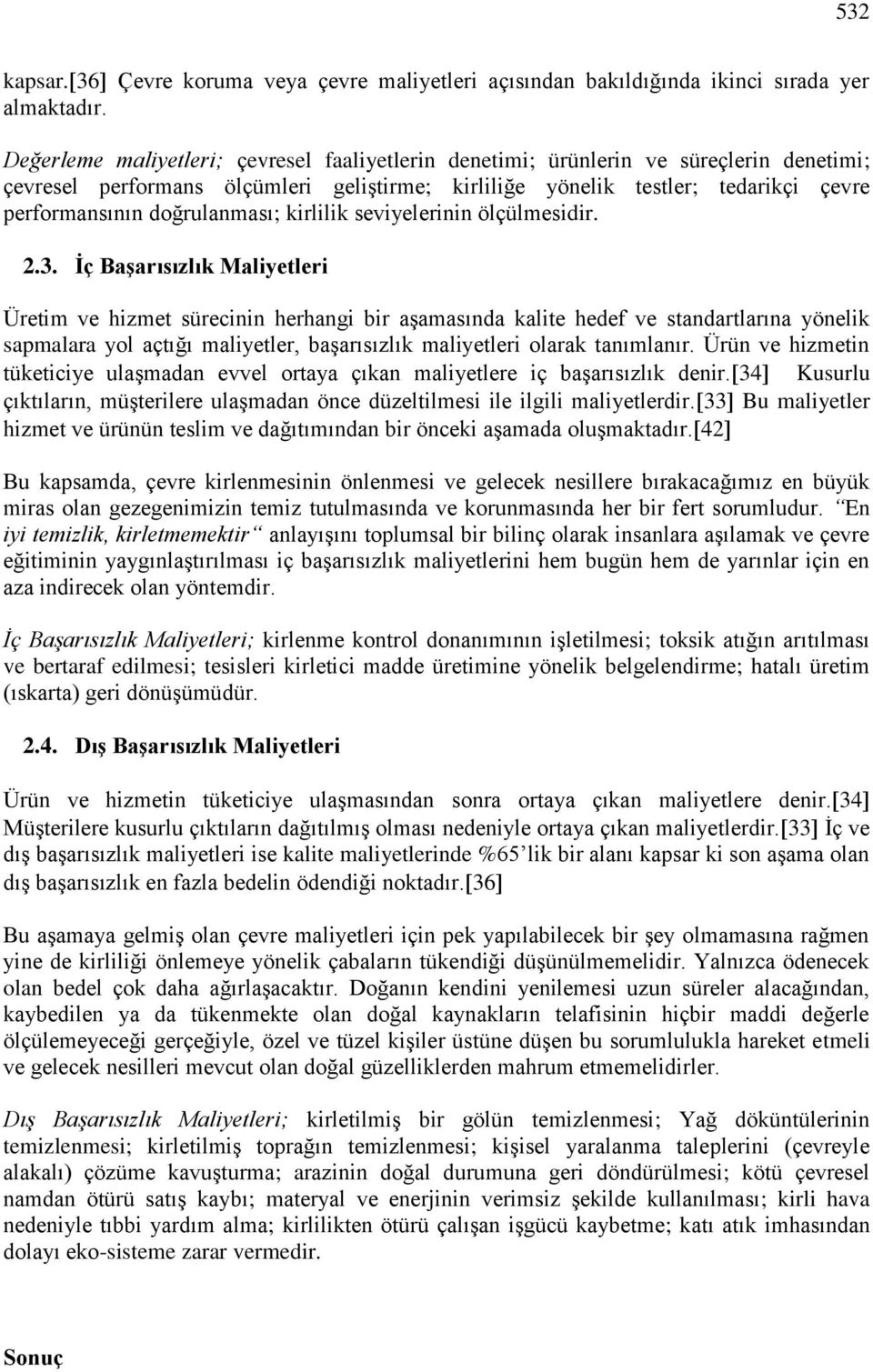 doğrulanması; kirlilik seviyelerinin ölçülmesidir. 2.3.