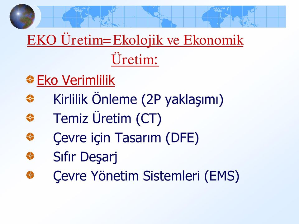 yaklaşımı) Temiz Üretim (CT) Çevre için