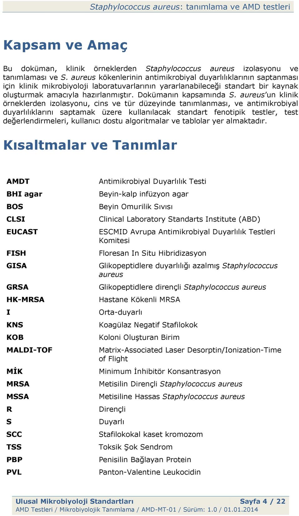 Dokümanın kapsamında S.