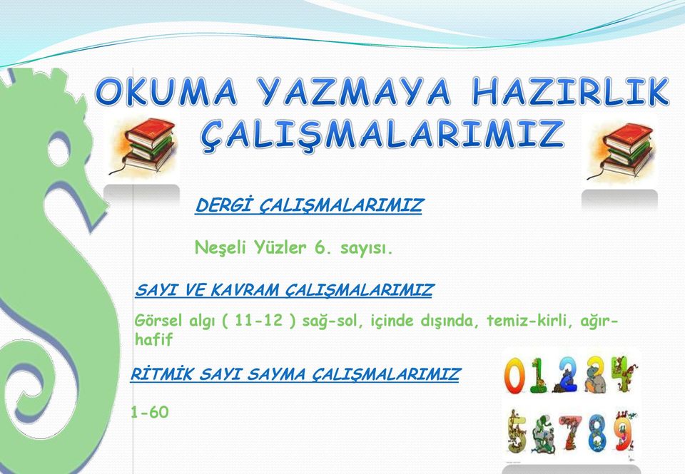 11-12 ) sağ-sol, içinde dıģında, temiz-kirli,