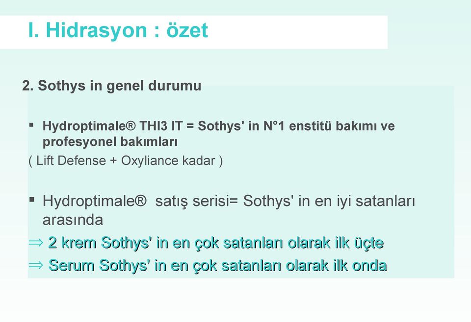 profesyonel bakımları ( Lift Defense + Oxyliance kadar ) Hydroptimale satış