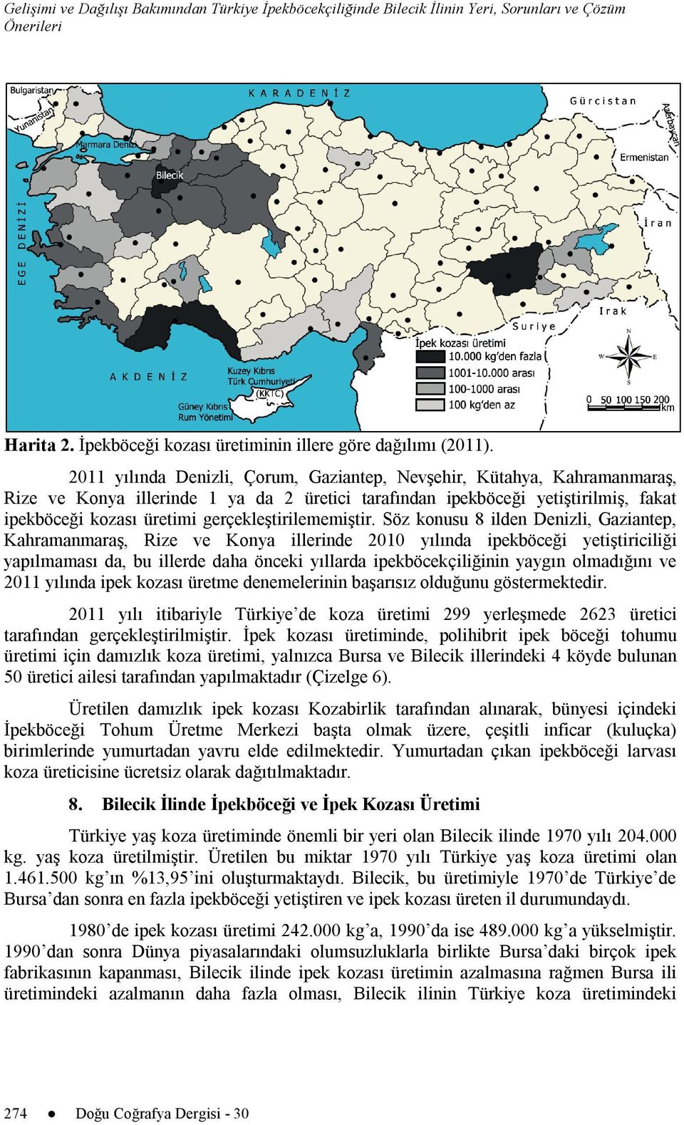 gerçekleştirilememiştir.