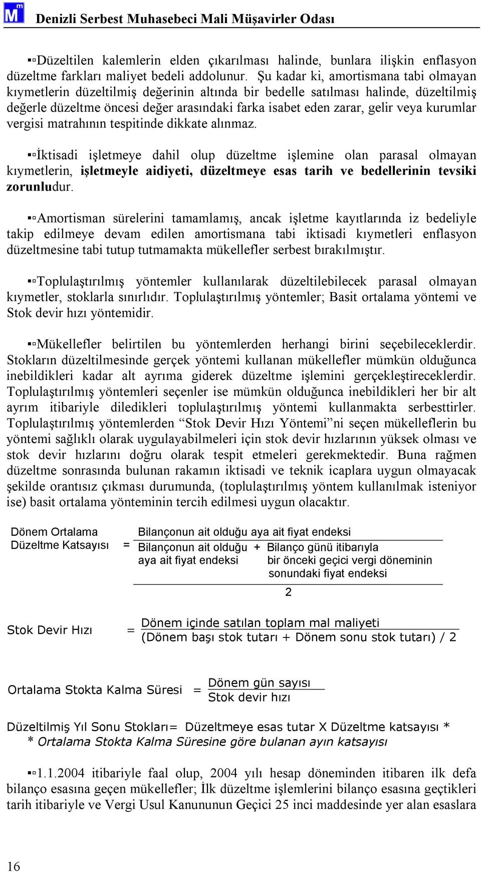 kurumlar vergisi matrahının tespitinde dikkate alınmaz.