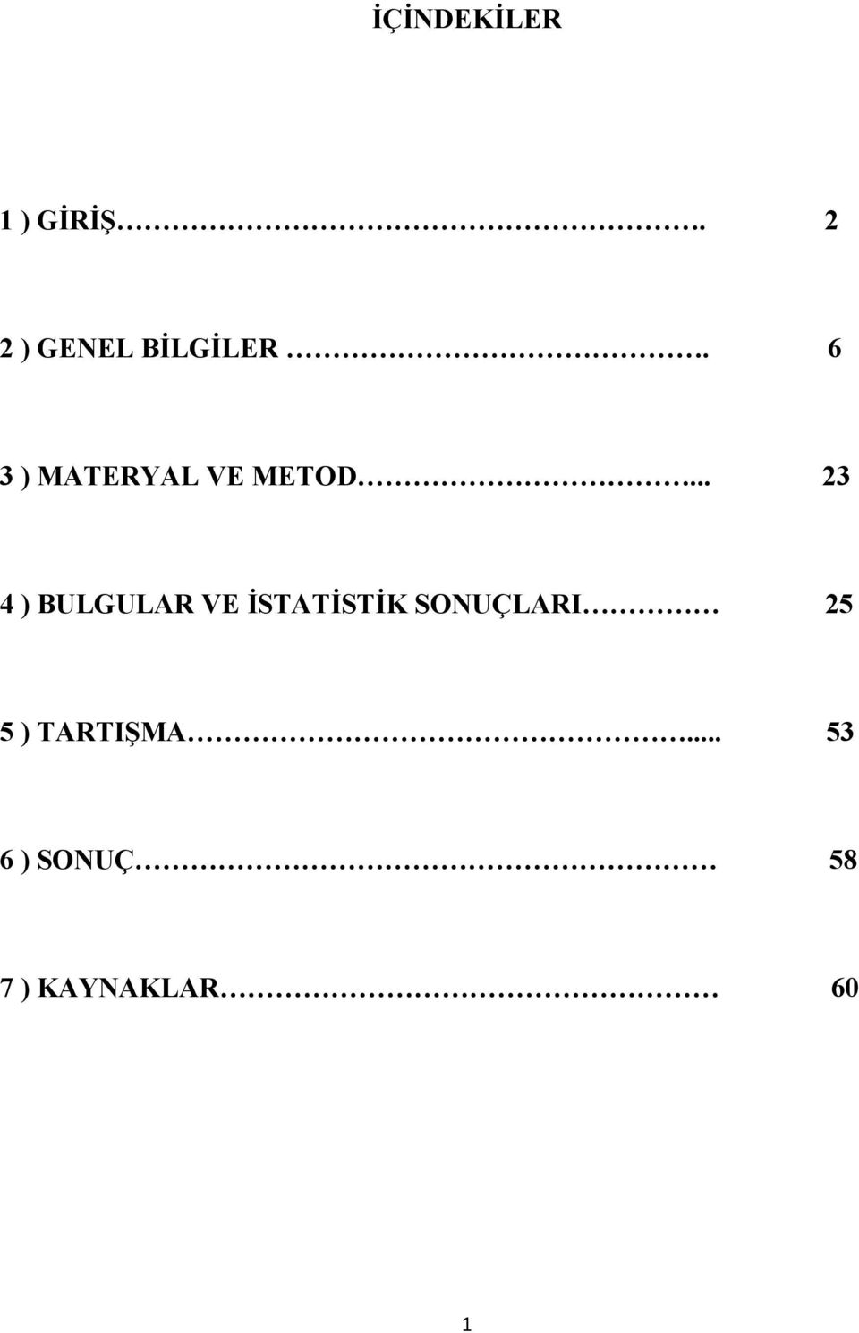 6 3 ) MATERYAL VE METOD.