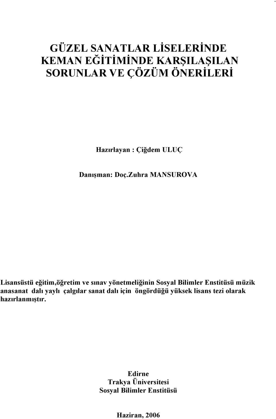 Zuhra MANSUROVA Lisansüstü eğitim,öğretim ve sınav yönetmeliğinin Sosyal Bilimler Enstitüsü