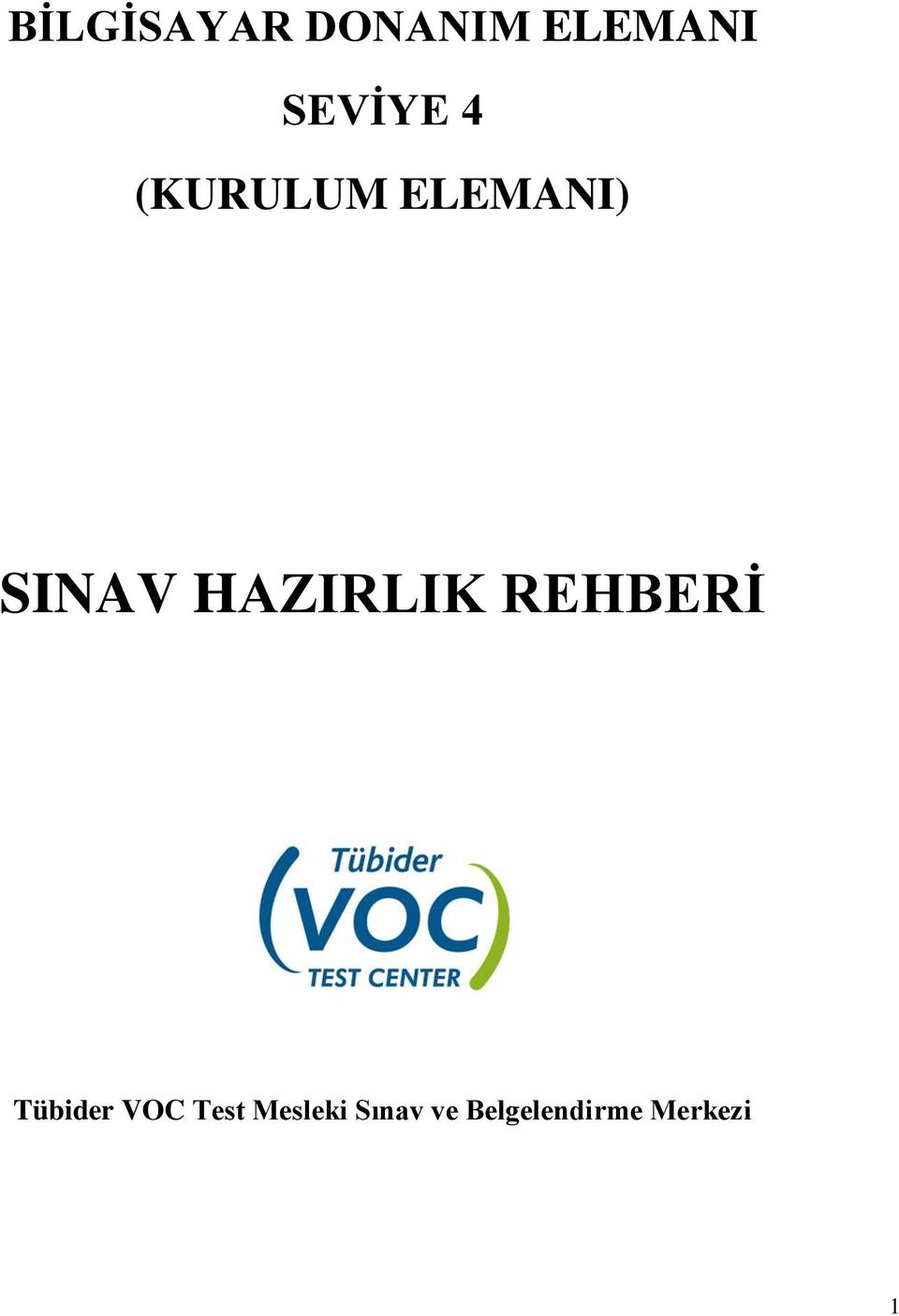 HAZIRLIK REHBERİ Tübider VOC Test