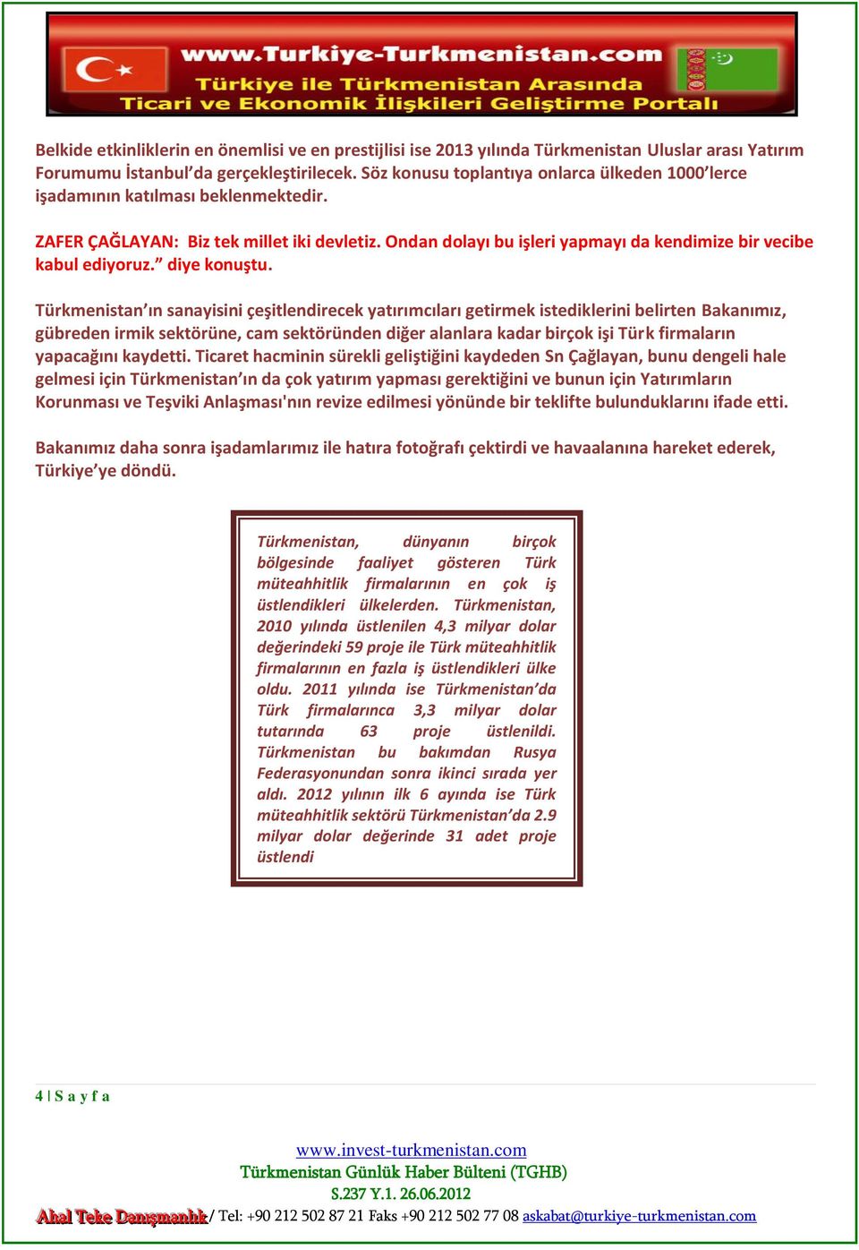 Ondan dolayı bu işleri yapmayı da kendimize bir vecibe kabul ediyoruz. diye konuştu.