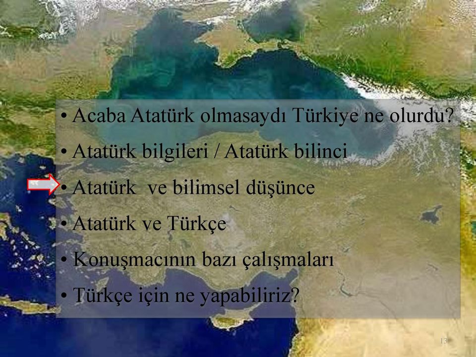 bilimsel düşünce Atatürk ve Türkçe