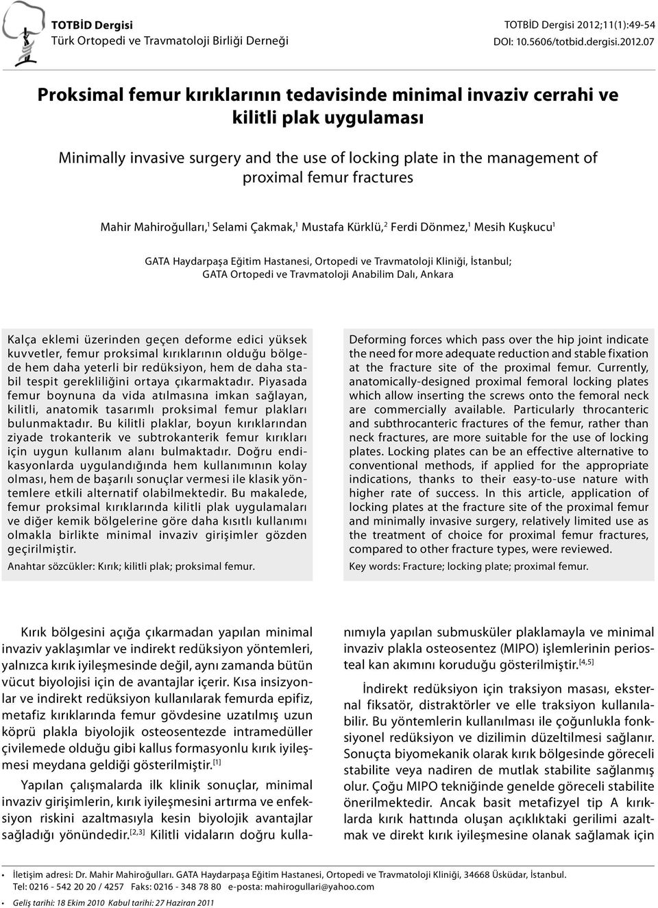 07 Proksimal femur kırıklarının tedavisinde minimal invaziv cerrahi ve kilitli plak uygulaması Minimally invasive surgery and the use of locking plate in the management of proximal femur fractures